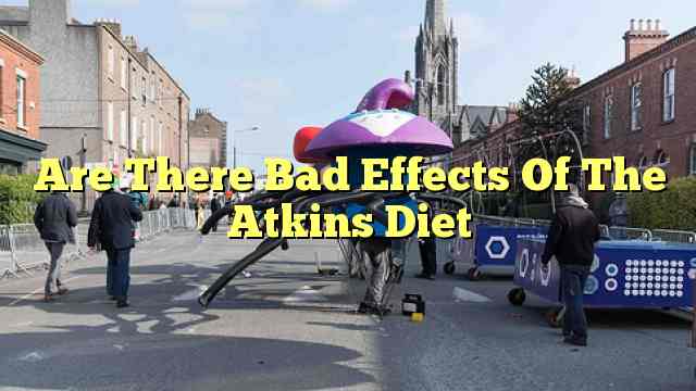 Are There Bad Effects Of The Atkins Diet