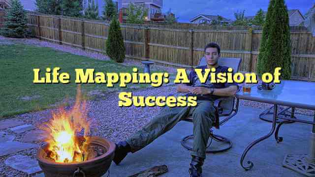 Life Mapping: A Vision of Success