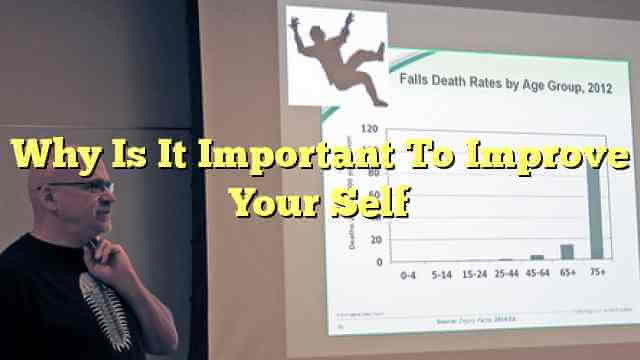 Why Is It Important To Improve Your Self