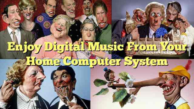 Enjoy Digital Music From Your Home Computer System