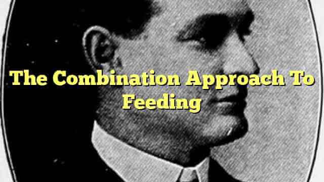 The Combination Approach To Feeding